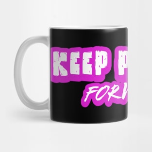 Unyielding Momentum: Keep Pushing Forward Mug